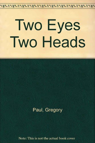 Two Eyes Two Heads Pb (9781902803203) by Gregory Paul