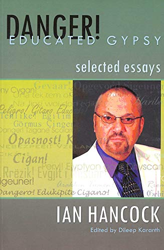 Danger! Educated Gypsy: Selected Essays (9781902806990) by Hancock, Ian