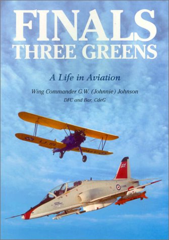 9781902807096: Finals - Three Greens: A Life in Aviation