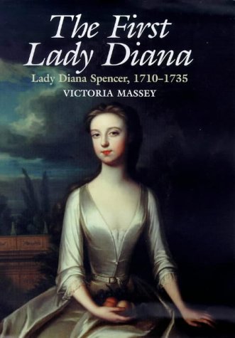 9781902809014: The First Lady Diana: Lady Diana Spencer, 1710-35