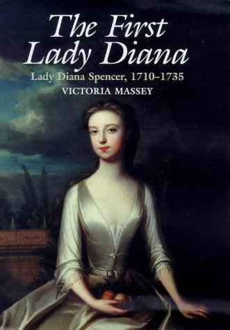 9781902809014: The First Lady Diana: Lady Diana Spencer 1710-1735