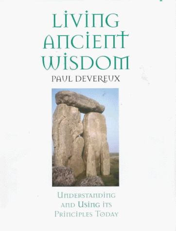 9781902809151: Living Ancient Wisdom: Understanding and Using Its Principles Today