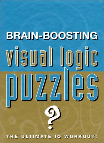 Imagen de archivo de Brain-Boosting Visual Logic Puzzles: The Ultimate IQ Workout! a la venta por ThriftBooks-Atlanta