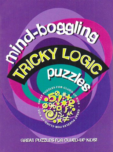 Stock image for Mind Boggling Tricky Logic Puzzles for Kids (Lagoon) for sale by ThriftBooks-Dallas
