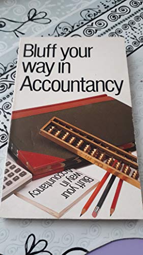 Beispielbild fr Bluff Your Way in Accountancy (Bluffer's Guides) zum Verkauf von WorldofBooks