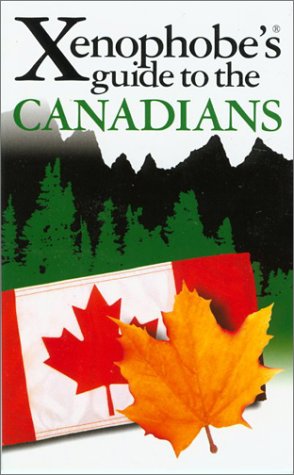 Beispielbild fr The Xenophobe's Guide to the Canadians (Xenophobe's Guides) zum Verkauf von WorldofBooks