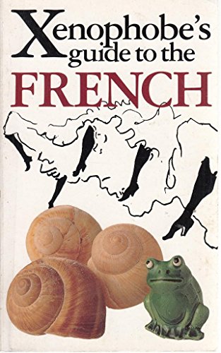 Imagen de archivo de The Xenophobe's Guide to the French a la venta por Better World Books