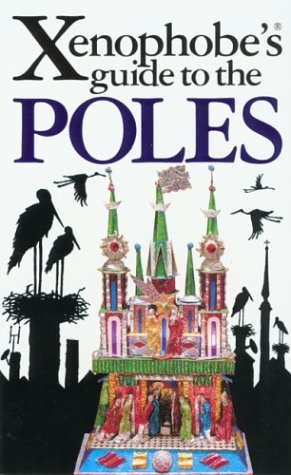 Beispielbild fr The Xenophobe's Guide to the Poles: The Xenophobe's Guides Series (Xenophobe's Guides) zum Verkauf von WorldofBooks