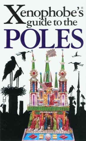 Stock image for The Xenophobe's Guide to the Poles: The Xenophobe's Guides Series (Xenophobe's Guides) for sale by WorldofBooks