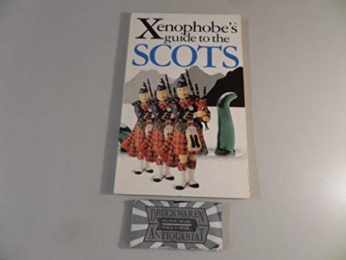 Imagen de archivo de The Xenophobe's Guide to the Scots (Xenophobe's Guides - Oval Books) a la venta por SecondSale