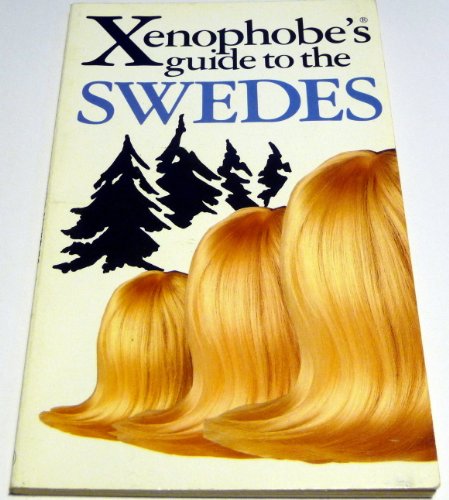 9781902825441: The Xenophobe's Guide to the Swedes (Xenophobe's Guides) [Idioma Ingls]