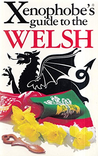 Imagen de archivo de The Xenophobe's Guide to the Welsh (Xenophobe's Guides - Oval Books) a la venta por Wonder Book