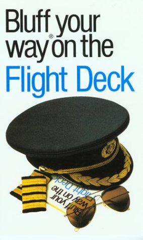 Stock image for The Bluffer's Guide to the Flight Deck for sale by WorldofBooks