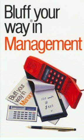 Beispielbild fr Bluff Your Way in Management (Bluffers Guides) zum Verkauf von AwesomeBooks