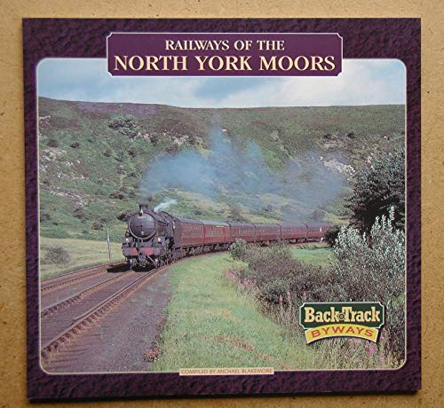 Stock image for Railways of the North York Moors: No. 2 (Backtrack Byways S.) for sale by WorldofBooks
