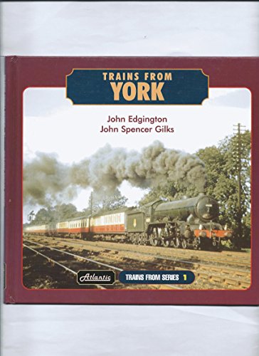 Stock image for Trains from York. for sale by Anthony Vickers Bookdealer PBFA