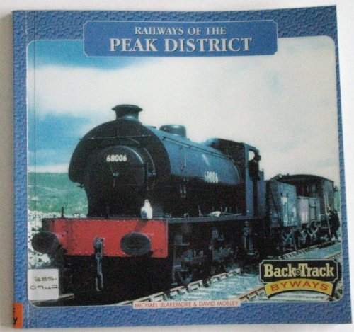 Railways of the Peak District (9781902827094) by Michael Blakemore