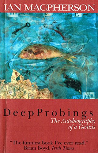 Stock image for Deep Probings: The Autobiography of a Genius for sale by WorldofBooks