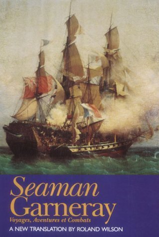 Beispielbild fr Seaman Garneray: Voyages, adventures etcombats zum Verkauf von Books From California