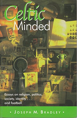 Beispielbild fr Celtic Minded: Essays on Religion, Politics, Society, Identity. and Football zum Verkauf von WorldofBooks