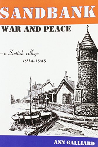 Imagen de archivo de Sandbank - War and Peace: A Scottish Village 1914-1948 a la venta por WorldofBooks