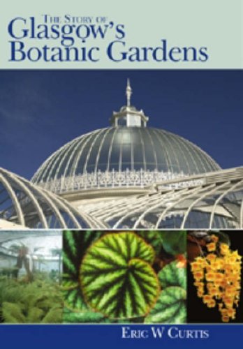 Beispielbild fr The Story of Glasgow Botanic Gardens zum Verkauf von WorldofBooks