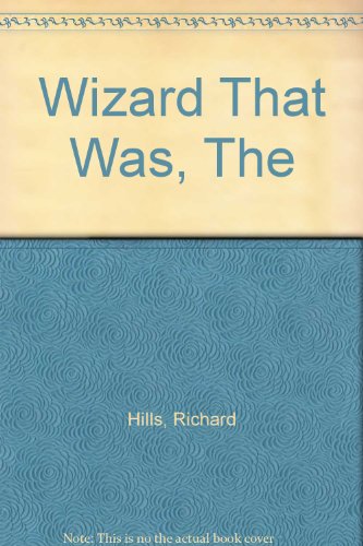 Beispielbild fr The Wizard That Was Hills, Richard zum Verkauf von Gareth Roberts