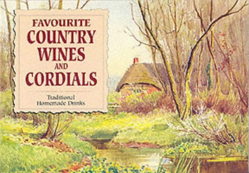 Stock image for Favourite Country Wines and Cordials for sale by Reuseabook