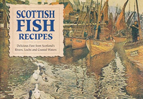 Beispielbild fr Scottish Fish Recipes: Delicious Fare from Scotland's Rivers, Lochs and Coastal Waters (Favourite Recipes) zum Verkauf von WorldofBooks