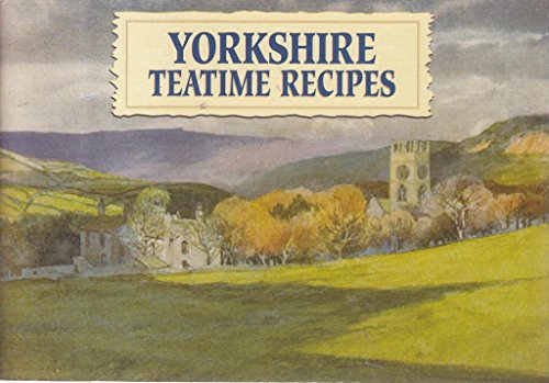 Beispielbild fr Favourite Yorkshire Teatime Recipes: Traditional Country Fare (Favourite Recipes) zum Verkauf von WorldofBooks