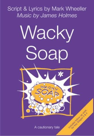 Beispielbild fr Wacky Soap: A Cautionary Tale zum Verkauf von WorldofBooks