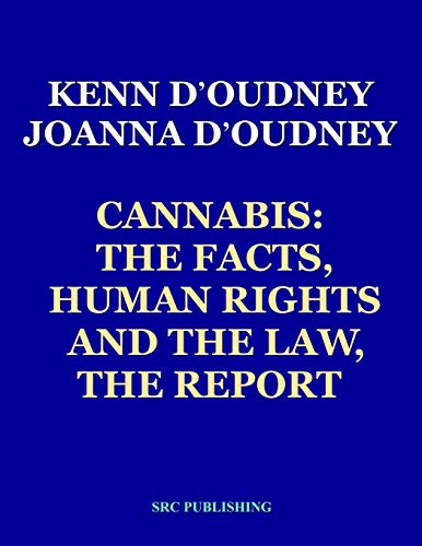 Beispielbild fr Cannabis: The Facts, Human Rights and the Law, THE REPORT zum Verkauf von GreatBookPrices