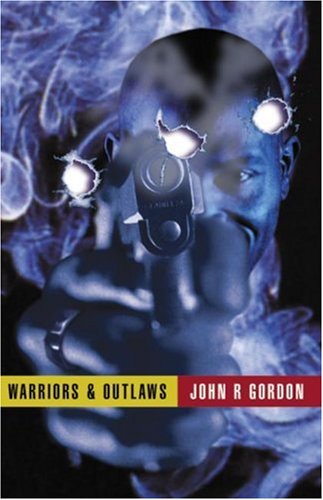 Warriors and Outlaws (9781902852263) by R Gordon, John