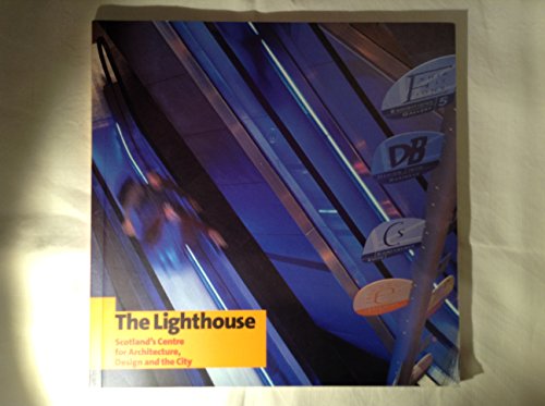 The Lighthouse: Scotland's Centre for Architecture, Design and the City (9781902854038) by Ian Jack