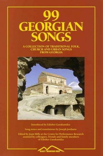 99 Georgian Songs (9781902867069) by Edisher Garakanidze; Joan Mills