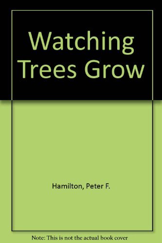 Watching Trees Grow (9781902880143) by Hamilton, Peter F.