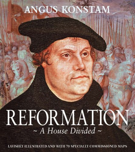 Reformation: A House Divided (9781902886138) by Konstam, Angus; Cowper, Marcus