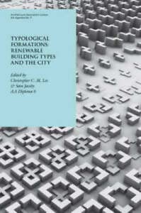 Beispielbild fr Typological Formations: Renewable Building Types and the City zum Verkauf von WorldofBooks