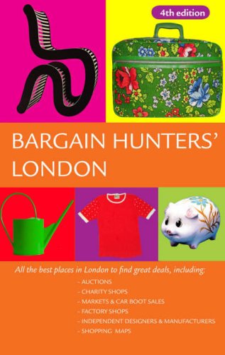 Beispielbild fr Bargain Hunters' London: All the Best Places in London to Find Great Deals zum Verkauf von WorldofBooks