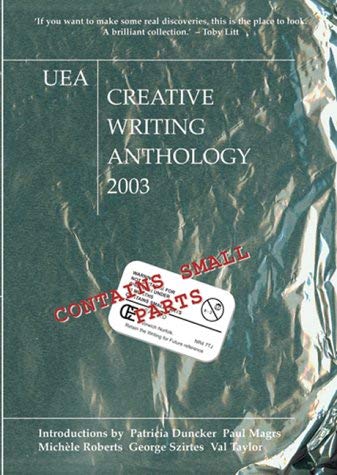 Stock image for Uea Creative Writing Anthology 2003 for sale by Phatpocket Limited