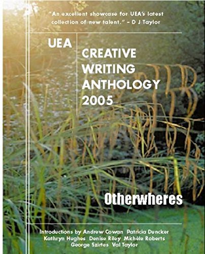 Stock image for UEA Creative Writing Anthology 2005 : Otherwheres for sale by Shadow Books