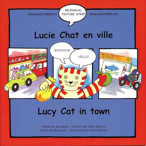 Stock image for Lucy Cat in the Town: Lucie Chat En Ville (Lucy Cat) (Lucy Cat French-English) for sale by WorldofBooks