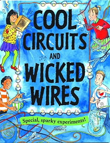 Cool Circuits and Wicked Wires (Gruesome Series) (9781902915333) by Martineau, Susan