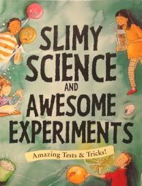 Beispielbild fr Slimy Science and Awesome Experiments zum Verkauf von Wonder Book