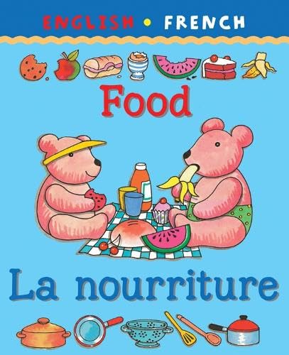 Imagen de archivo de Food/La Nourriture (Bilingual First Books) (Bilingual First Books French) a la venta por WorldofBooks