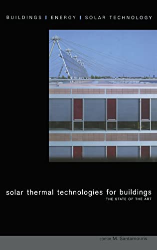 Imagen de archivo de Solar Thermal Technologies for Buildings: The State of the Art a la venta por THE SAINT BOOKSTORE