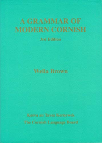 Beispielbild fr A Grammar of Modern Cornish zum Verkauf von WorldofBooks