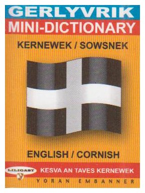 Mini-dictionary, English-Cornish: Gerlyvrik, Kernewek-Sowsnek (9781902917436) by Ken George