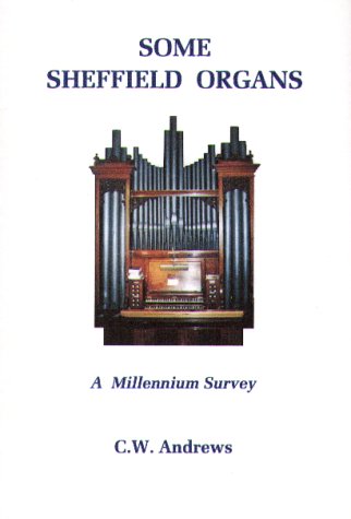 Beispielbild fr Some Sheffield Organs: A Millennium Survey zum Verkauf von Paul Hanson T/A Brecon Books