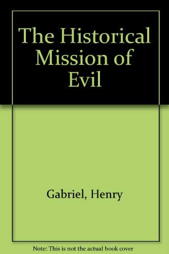 Historical Mission of Evil, The
